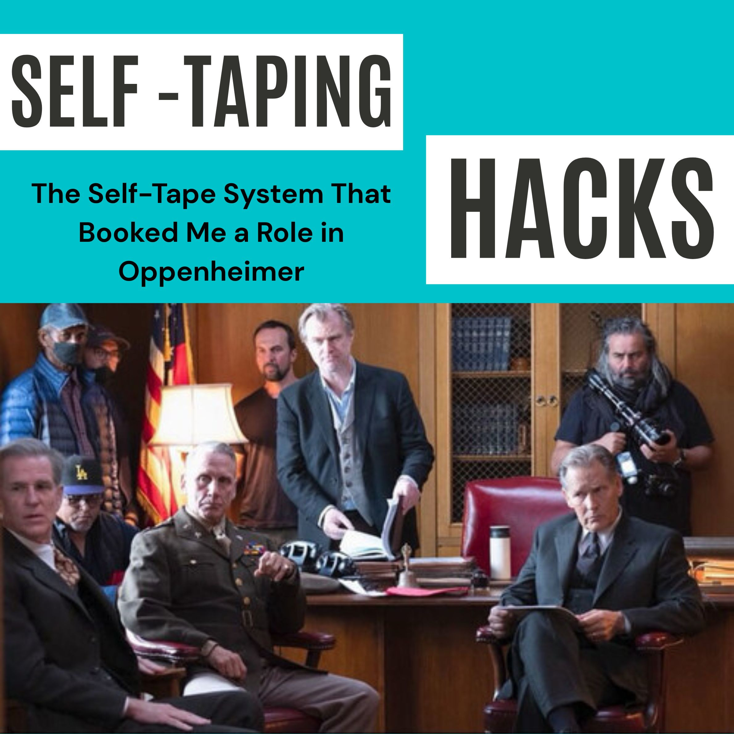 Free eBook — Self-Tape Hacks (Oppenheimer System)