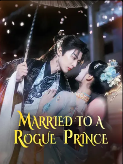 Married to a Rogue Prince(English-dubbed)